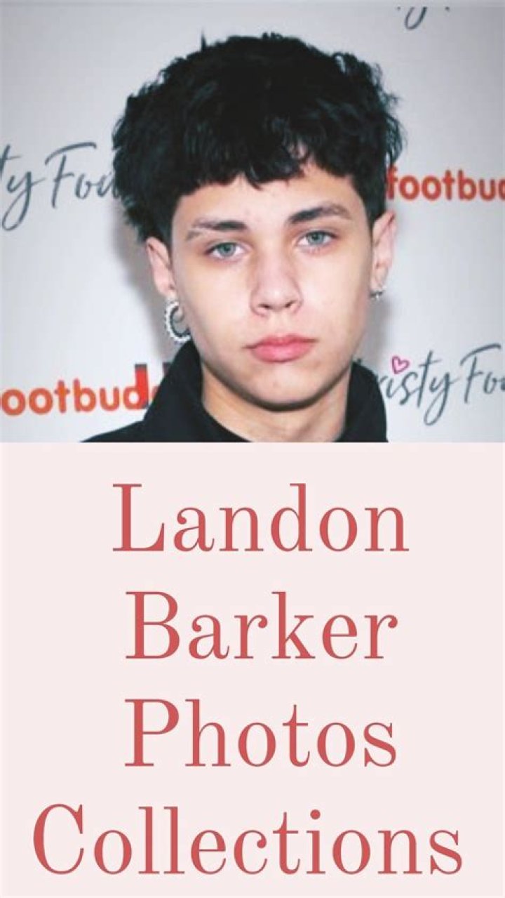 Exploring Landon Asher Barker His Life, Career and Net Worth